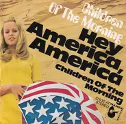 Children Of The Morning - Hey America, America