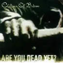CD - Children of Bodom - Are You Dead yet