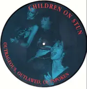 Children On Stun - Outrageous, Outlawed, Outspoken