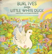 LP - Children Songs - Burl Ives Sings Little White Duck And Other Children's Favorites