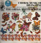 LP - Children Songs - Choral Music Of Irving Fine - Still Sealed