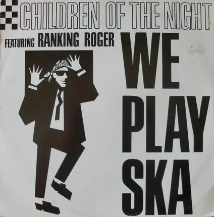 Children Of The Night Featuring Ranking Roger - We Play Ska