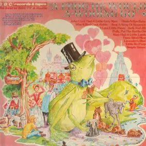 Children Songs - A Frog He Would A-Wooing Go