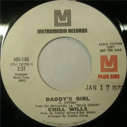 Chill Wills - Daddy's Girl / Broad Daylight