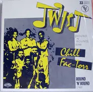 Chill Fac-Torr - Twist