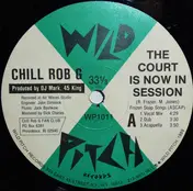 Chill Rob G - The Court Is Now In Session / Let The Words Flow