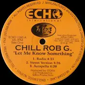 Chill Rob G - Let Me Know Something