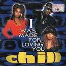 12inch Vinyl Single - Chill - I Was Made For Loving You