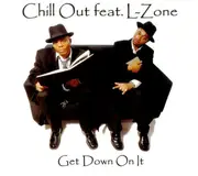 CD Single - Chill Out Feat.l-Zone - Get Down on It
