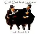 CD Single - Chill Out Feat.l-Zone - Get Down on It