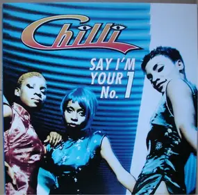 Chilli - Say I'm Your No. 1