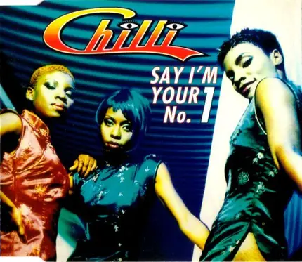 Chilli - Say I'm Your No. 1