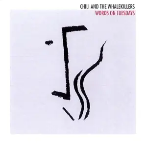 Chilli & The Whalekillers - Words On Tuesdays