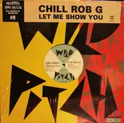 Chill Rob G - Let Me Show You