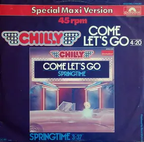 Chilly - Come Let's Go / Springtime