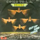 7inch Vinyl Single - Chilly - Come To L.A. / Get Up And Move