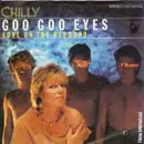 7inch Vinyl Single - Chilly - Goo Goo Eyes