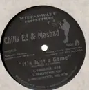 12inch Vinyl Single - Chilly Ed & Mashad - It's Just a Game