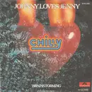 7inch Vinyl Single - Chilly - Johnny Loves Jenny