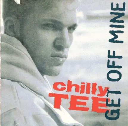 Chilly Tee - Get Off Mine