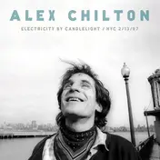 Alex Chilton - Electricity By Candlelight