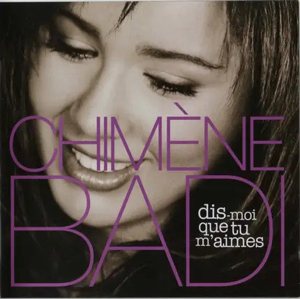 Chimène Badi - Dis-Moi Que Tu M'Aimes