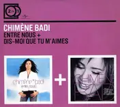 chimene badi - Entre Nous/Dis-Moi Que..
