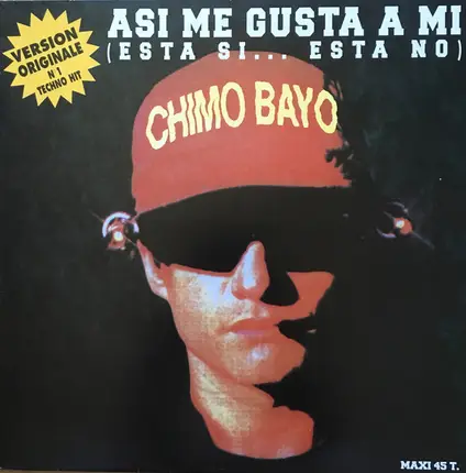 Chimo Bayo - Asi Me Gusta A Mi (Esta Si... Esta No)