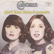 Chinchilla - Ain't Your Baby Anymore / Night Fire