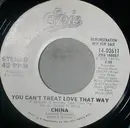 7inch Vinyl Single - China - You Can't Treat Love That Way