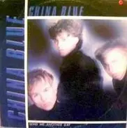 China Blue - Send Me Another Day