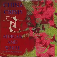 China Crisis - African And White