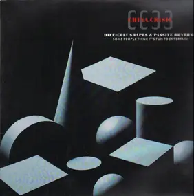 China Crisis - Difficult Shapes & Passive Rhythms - Some People Think It's Fun To Entertain