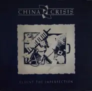 China Crisis - Flaunt the Imperfection