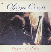 China Crisis - Tragedy & Mystery