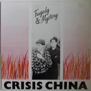 China Crisis - Tragedy & Mystery