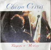 7inch Vinyl Single - China Crisis - Tragedy And Mystery