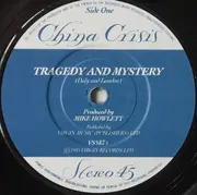 7inch Vinyl Single - China Crisis - Tragedy And Mystery