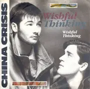 7inch Vinyl Single - China Crisis - Wishful Thinking