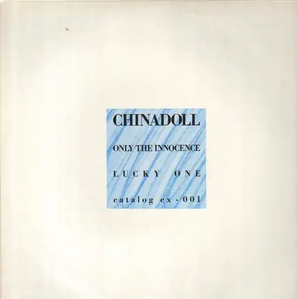 Chinadoll - Only The Innocence / Lucky One