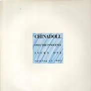 Chinadoll - Only The Innocence / Lucky One