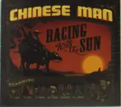 Chinese Man - Racing with the Sun