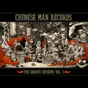 Chinese Man - The Groove Sessions Vol.3