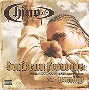 chino xl - Don't Run From Me / Warning