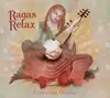 CD - Chinmaya Dunster - Ragas Relax