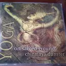 CD - Chinmaya Dunster - Yoga: On Sacred Ground