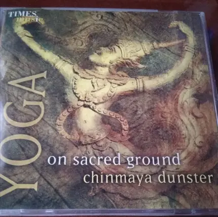 Chinmaya Dunster - Yoga: On Sacred Ground