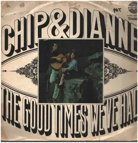 Chip - The Good Times We've Had