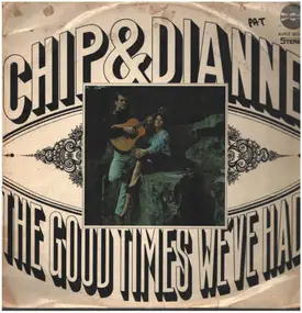 Chip - The Good Times We've Had