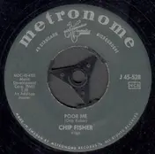 Chip Fisher - Poor Me